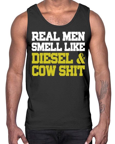real men smell like diesel and cow poop- cow- Cotton Tank