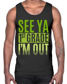see ya first grade im out 841#- first grade- Cotton Tank
