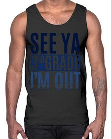 see ya third grade im out 845#- third grade- Cotton Tank