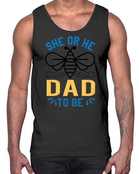 she or he dad to be Style 204#- baby shower- Cotton Tank