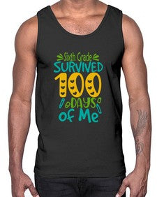 sisth grade survived one hundred days of me 872#- one hundred days- Cotton Tank