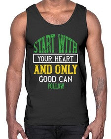 start with your heart and only good can follow 406#- vegan- Cotton Tank