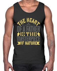 the heart of a father is the masterpiece of nature 590#- parents day- Cotton Tank