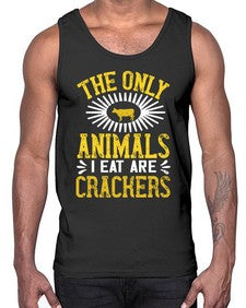 the only animals i eat are crackers 418#- vegan- Cotton Tank