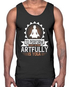 to perform every action artfully is yoga  580#- yoga- Cotton Tank