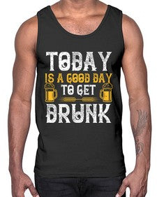 today is a good day to get drunk 1660#- beer- Cotton Tank