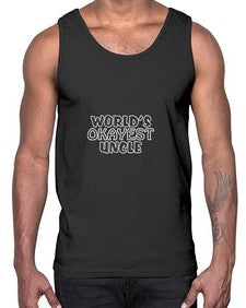 world is okayest uncle 697#- uncle- Cotton Tank