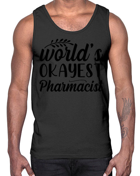 worlds okayest pharmacist 1663#- pharmacist- Cotton Tank