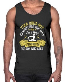 yoga does not transform the way we see things it transforms the person who sees  616#- yoga- Cotton Tank