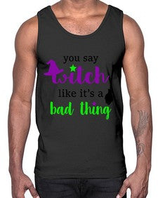 you say witch 1#- witch- Cotton Tank