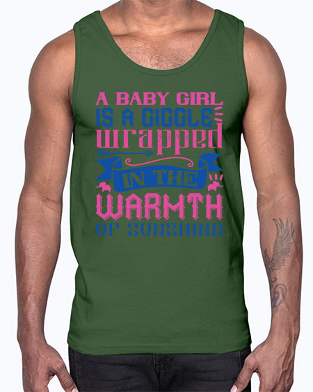 A baby girl is a giggle wrapped in the warmth of sunshine Style 256#- baby- Cotton Tank