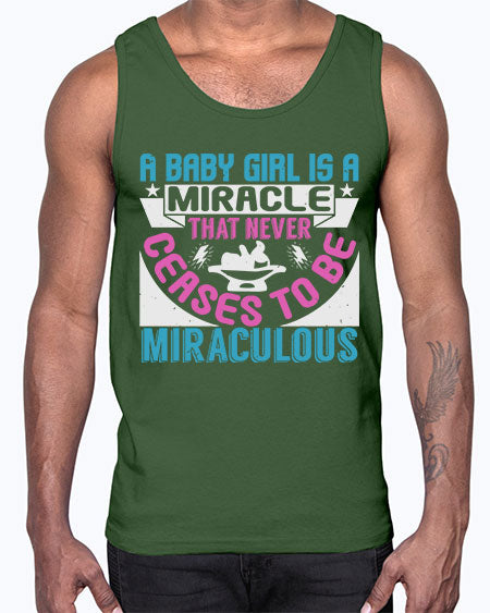 A baby girl is a miracle Style 2#- baby- Cotton Tank