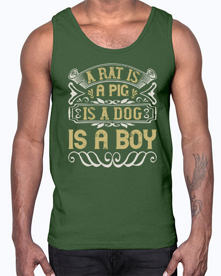 A rat is a pig is a dog is a boy Style 99#- pig- Cotton Tank