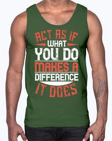 Act as if what you do makes a difference It does Style 48#- volunteer- Cotton Tank