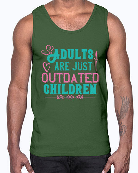 Adults are just outdated children Style 15#- kids- Cotton Tank