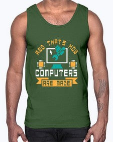 And thats how computers are made 43#- computer- Cotton Tank