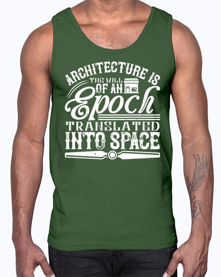 Architecture is the will of an epoch translated into space Style 50#- architect- Cotton Tank