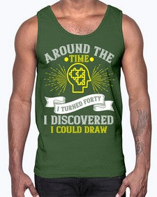Around the time I turned forty I discovered I could draw Style 39#- Self awareness- Cotton Tank