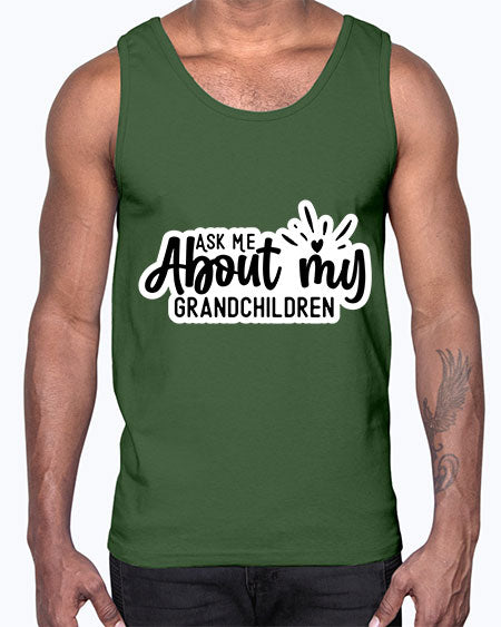 Ask Me About My Grandchildren 271#- baby- Cotton Tank