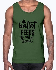 Ballet feeds my soul 71#- ballet- Cotton Tank