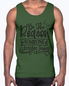 Be The Reason Someone Smiles Today Style 140#- motivation- Cotton Tank