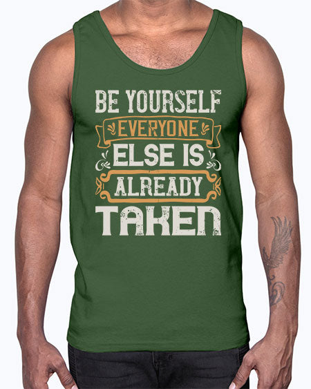 Be yourself everyone else is already taken Style 94#- pig- Cotton Tank