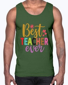 Best Teacher Ever 618#- teacher- Cotton Tank
