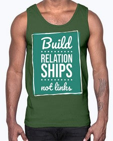 Build Relationships Not Links 24#- internet- Cotton Tank