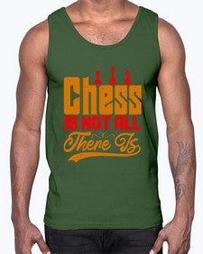 Chess is not all there is 66#- chess- Cotton Tank