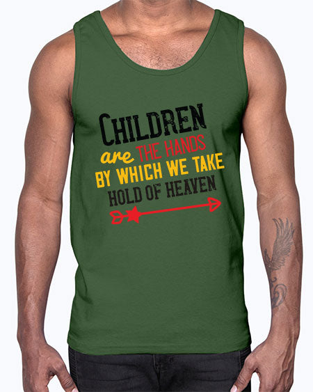 Children are the hands by which we take hold of heaven Style 57#- kids- Cotton Tank