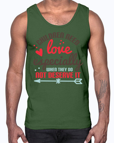 Children need love especially when they do not deserve it Style 63#- kids- Cotton Tank