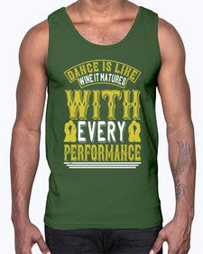 Dance is like wine it matures with every performance 9#- dance2- Cotton Tank