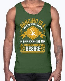 Dancing is a perpendicular expression of a horizontal desire 15#- dance2- Cotton Tank
