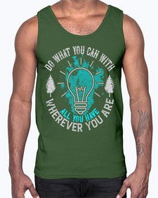 Do What You Can With All You Have Wherever You Are Style 47#- motivation- Cotton Tank