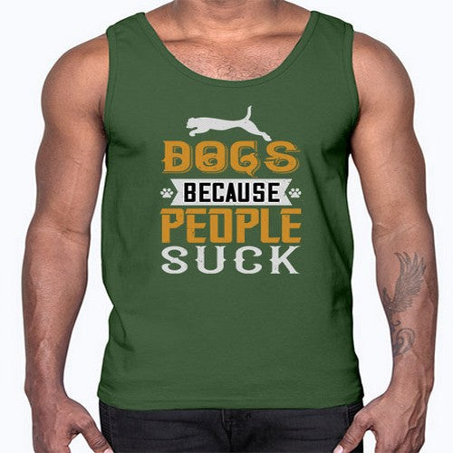 Dogs Because People Suck Style 217#- dogs- Cotton Tank