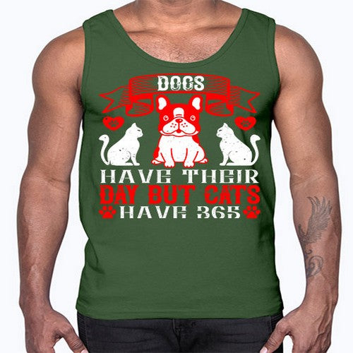 Dogs have their day but cats have Style 214#- dogs- Cotton Tank