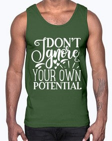 Don’t ignore your own potential Style 119#- motivation- Cotton Tank