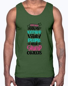Dont Mess With Me I Get Paid To Satb People With Sharp Objects Style Style 721#- nurse- Cotton Tank