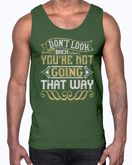Dont look back youre not going that way Style 88#- pig- Cotton Tank