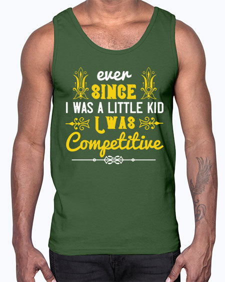 Ever since I was a little kid I was competitive Style 73#- kids- Cotton Tank