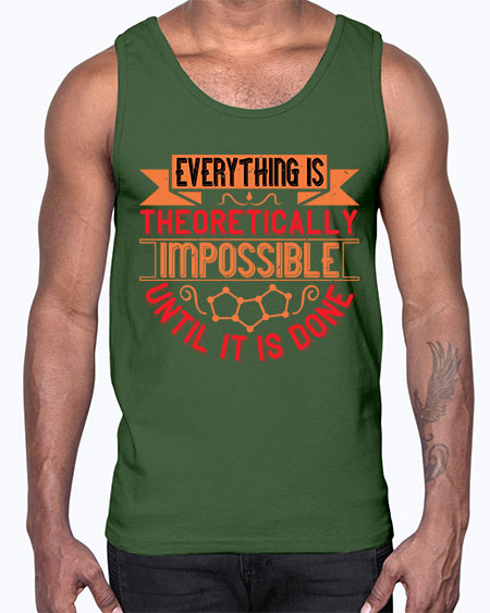 Everything is theoretically impossible until it is done 297#- general science- Cotton Tank