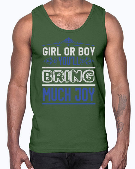 Gilr or boy you bring much joy Style 81#- baby shower- Cotton Tank