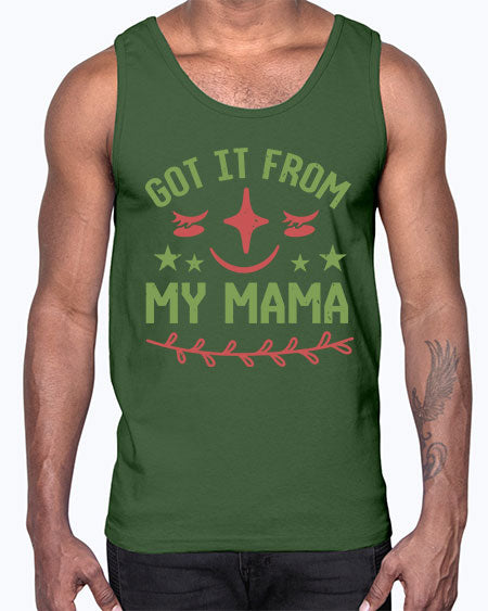 Got it from my mama Style 84#- baby shower- Cotton Tank