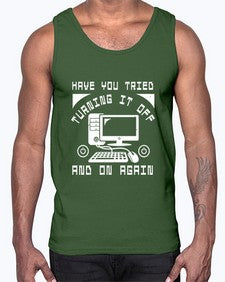 Have you tried turning it off and on again 45#- computer- Cotton Tank
