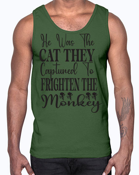 He was the cat they - monkey- Cotton Tank