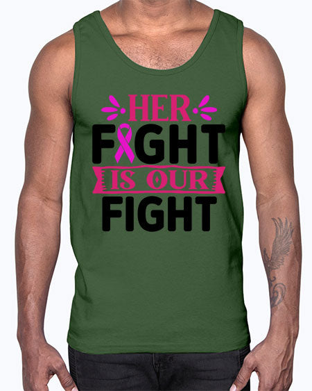 Her Fight is Our Fight 22#- breast cancer- Cotton Tank