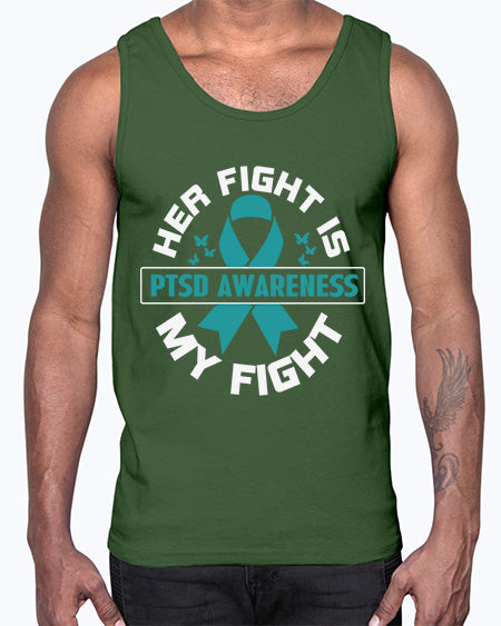 Her fight is my fight 22#- PTSD- Cotton Tank