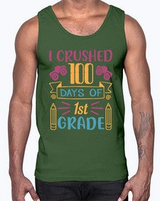 I CRUSHED one hundred day of first grade 359#- first grade- Cotton Tank