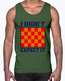 I didnt expect it 103#- chess- Cotton Tank