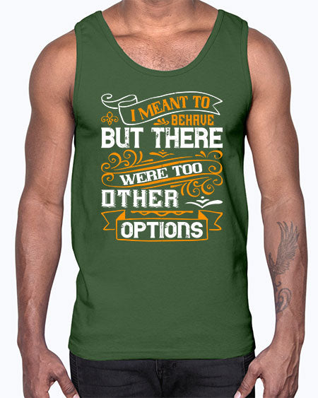 I meant to behave but there were too many other options Style 72#- pig- Cotton Tank
